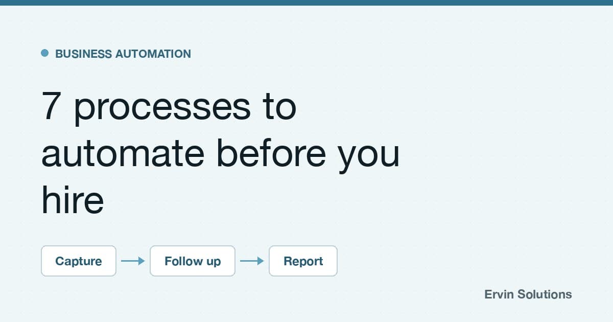 7 Business Processes to Automate Before You Hire Another Administrator